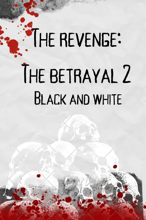 Постер до фільму "the revenge: the batrayal 2 (black and white)"