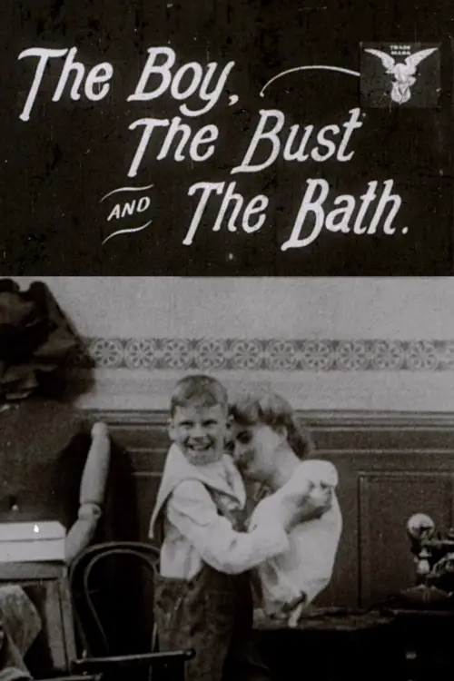 Постер до фільму "The Boy, the Bust and the Bath"