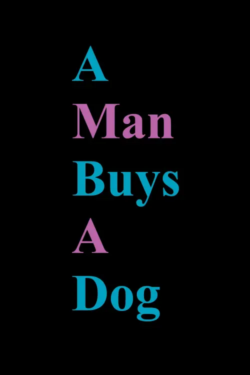 Постер до фільму "A Man Buys A Dog"