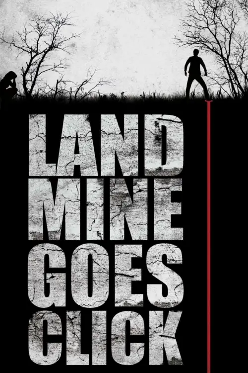 Постер до фільму "Landmine Goes Click"