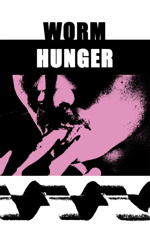 Постер до фільму "Worm Hunger"