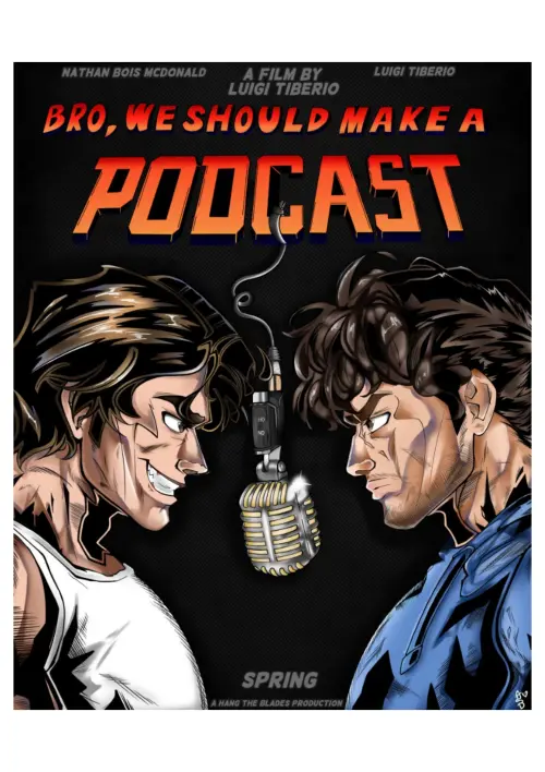 Постер до фільму "Bro, We Should Make A Podcast"