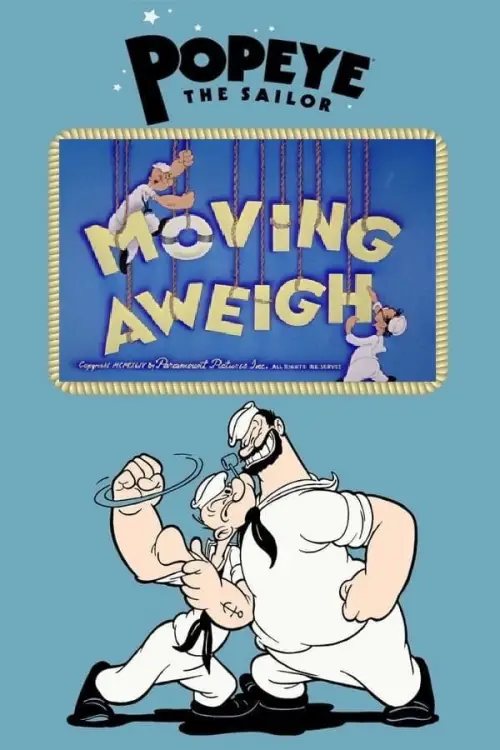 Постер до фільму "Moving Aweigh"
