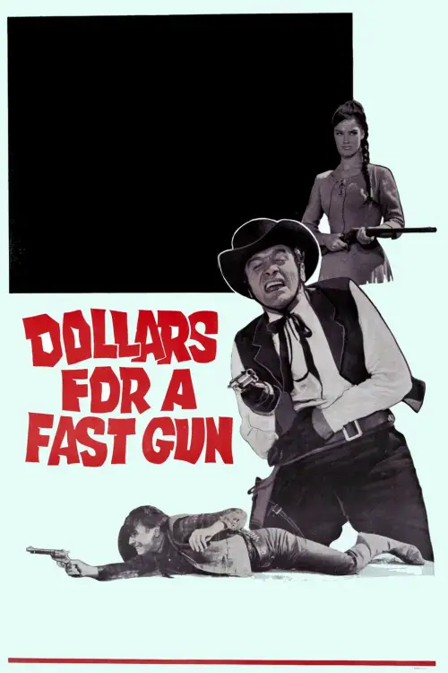 Постер до фільму "Dollars for a Fast Gun"