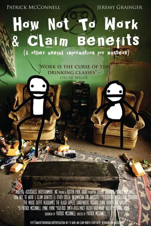 Постер до фільму "How Not to Work & Claim Benefits... (and Other Useful Information for Wasters)"