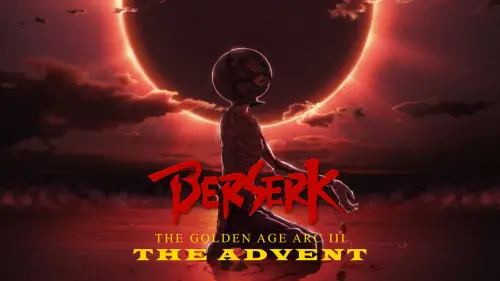Відео до фільму Berserk: The Golden Age Arc III - The Advent | Trailer [Subtitled]