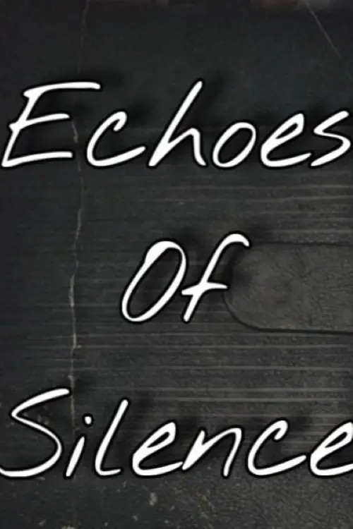 Постер до фільму "ECHOES OF SILENCE"