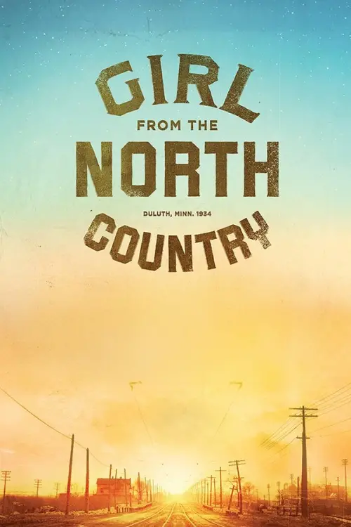 Постер до фільму "Girl From the North Country"