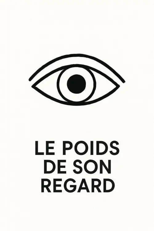 Постер до фільму "Le Poids De Son Regard"