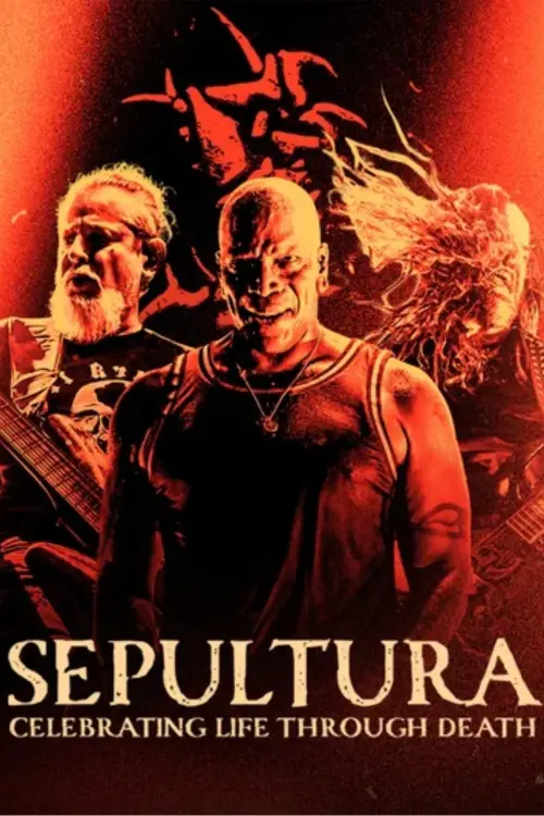 Постер до фільму "Sepultura : Celebrating Life Through Death"