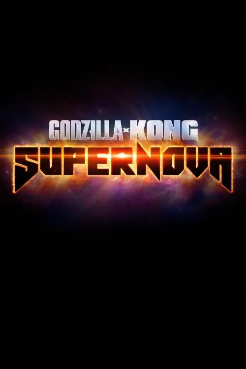Постер до фільму "Godzilla x Kong: Supernova"