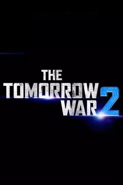 Постер до фільму "The Tomorrow War 2"