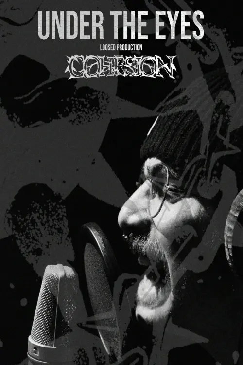 Постер до фільму "Under The Eyes : Cohésion"