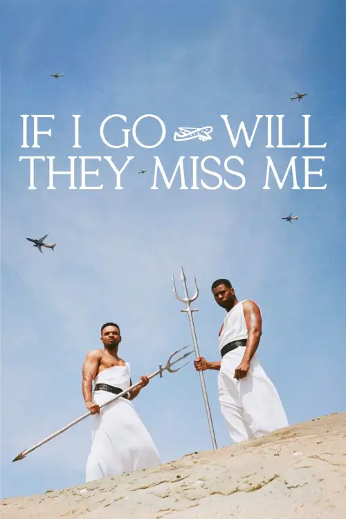 Постер до фільму "If I Go Will They Miss Me"