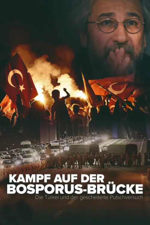 Постер до фільму "Kampf auf der Bosporus-Brücke - Die Türkei und der gescheiterte Putschversuch"