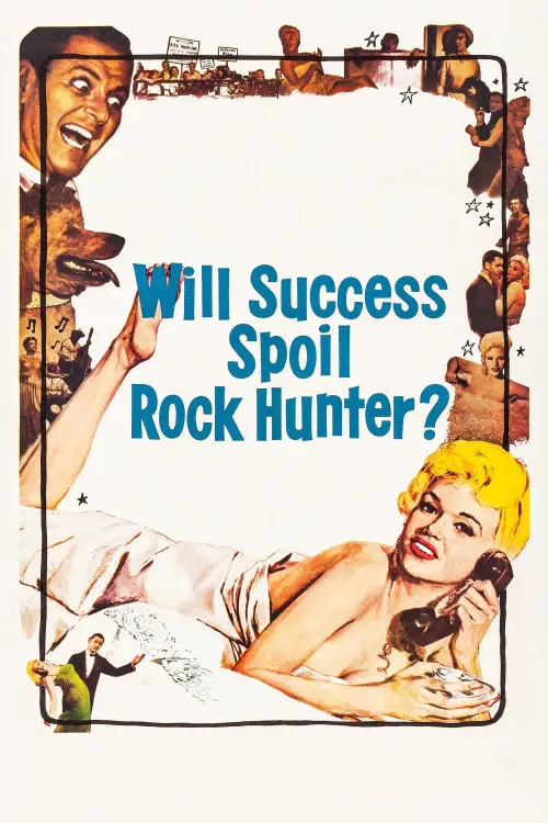 Постер до фільму "Will Success Spoil Rock Hunter?"