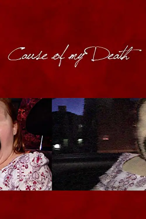 Постер до фільму "Cause of My Death"