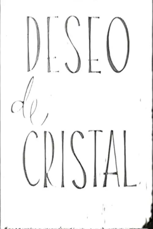 Постер до фільму "Deseo de Cristal"