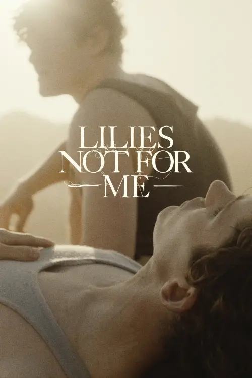 Постер до фільму "Lilies Not for Me"