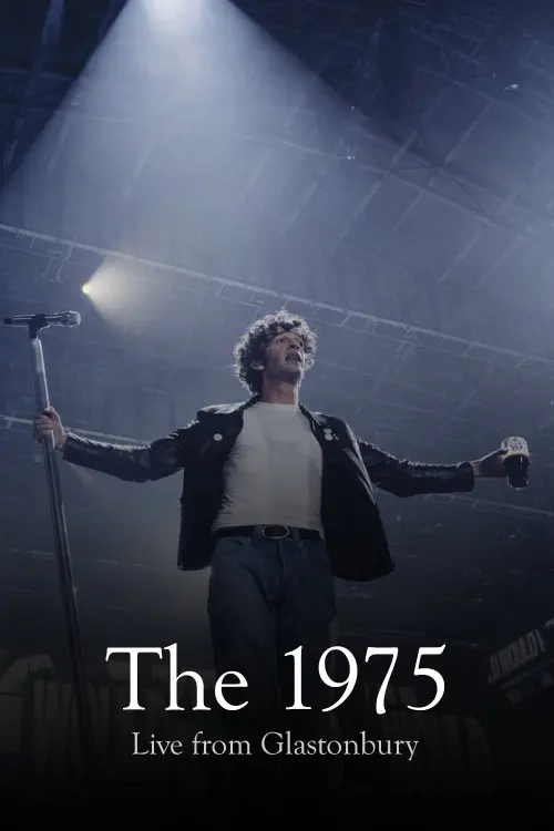 Постер до фільму "The 1975: Live from Glastonbury"