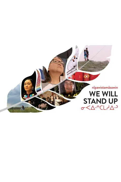 Постер до фільму "nîpawistamâsowin : We Will Stand Up"