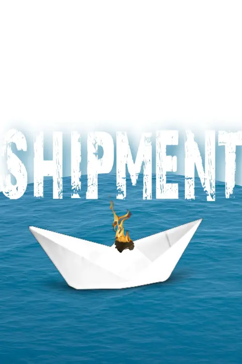 Постер до фільму "Shipment"