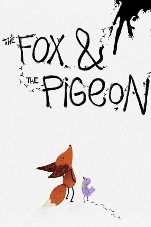 Постер до фільму "The Fox & the Pigeon"