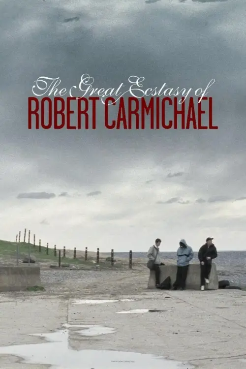 Постер до фільму "The Great Ecstasy of Robert Carmichael"