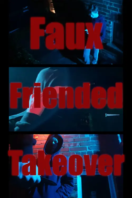 Постер до фільму "Faux-Friended Takeover"