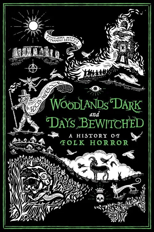 Постер до фільму "Woodlands Dark and Days Bewitched: A History of Folk Horror"
