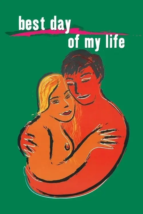 Постер до фільму "The Best Day of My Life"