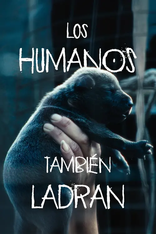 Постер до фільму "Humans Also Bark"