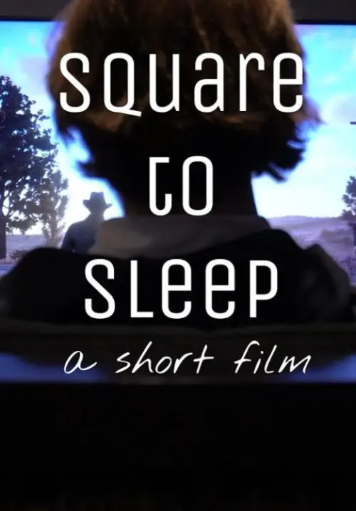 Постер до фільму "Square to Sleep"