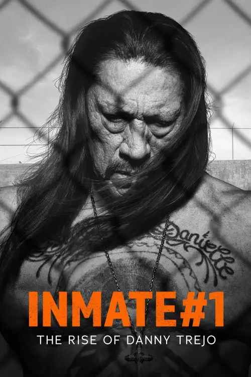 Постер до фільму "Inmate #1: The Rise of Danny Trejo"