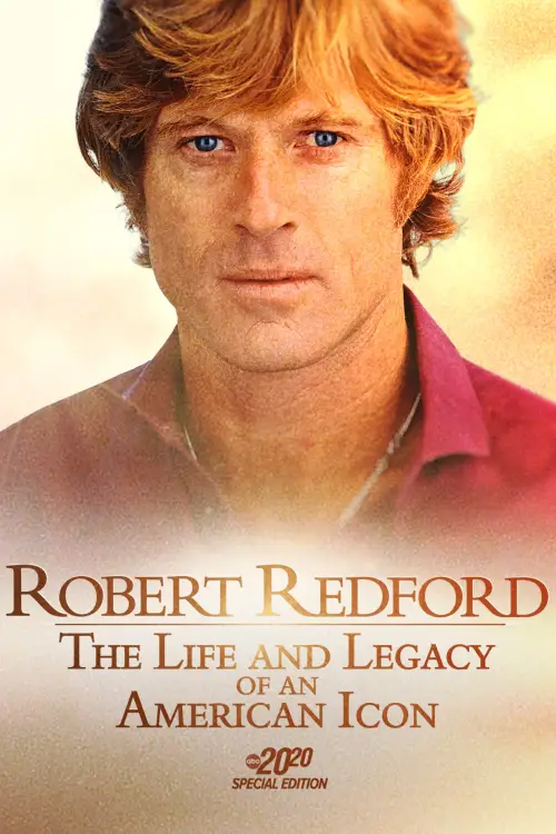 Постер до фільму "Robert Redford: The Life & Legacy of an American Icon"