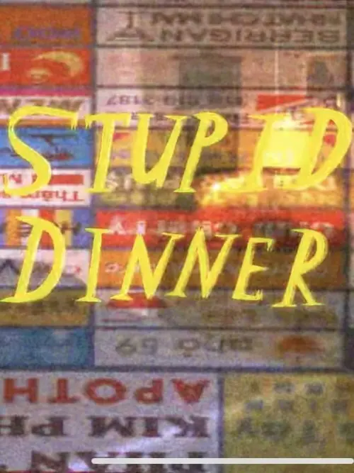 Постер до фільму "Stupid Dinner"