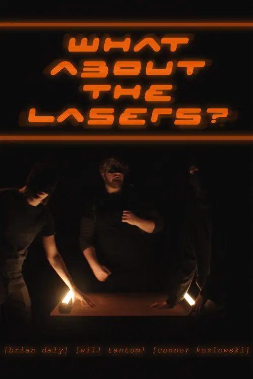 Постер до фільму "What About The Lasers?"