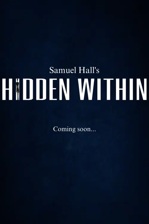 Постер до фільму "Hidden Within"