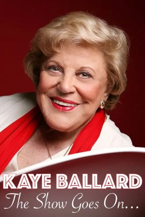 Постер до фільму "Kaye Ballard - The Show Goes On!"