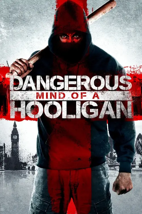 Постер до фільму "Dangerous Mind of a Hooligan"