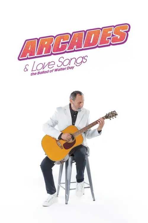 Постер до фільму "Arcades & Love Songs: The Ballad of Walter Day"