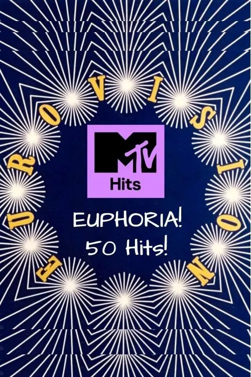Постер до фільму "MTV - Euphoria! 50 Eurovision Hits!"