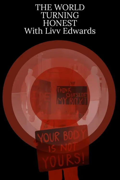 Постер до фільму "The World Turning Honest With Liv Edwards"