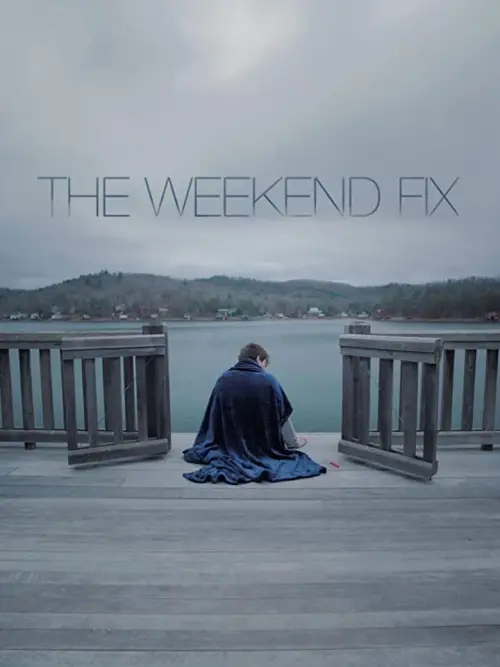 Постер до фільму "The Weekend Fix"