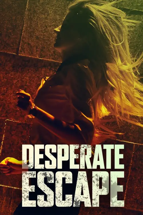 Постер до фільму "Desperate Escape"