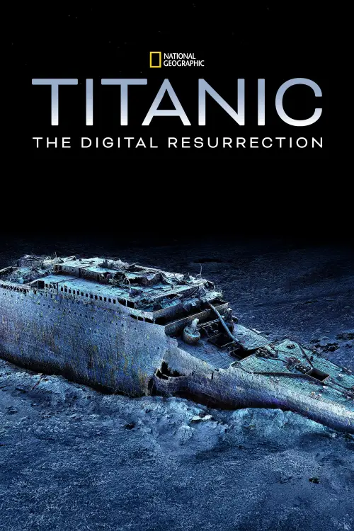 Постер до фільму "Titanic: The Digital Resurrection"