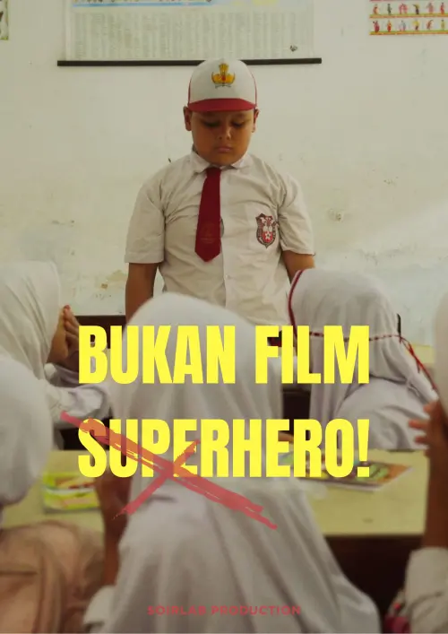 Постер до фільму "Bukan Film Superhero"