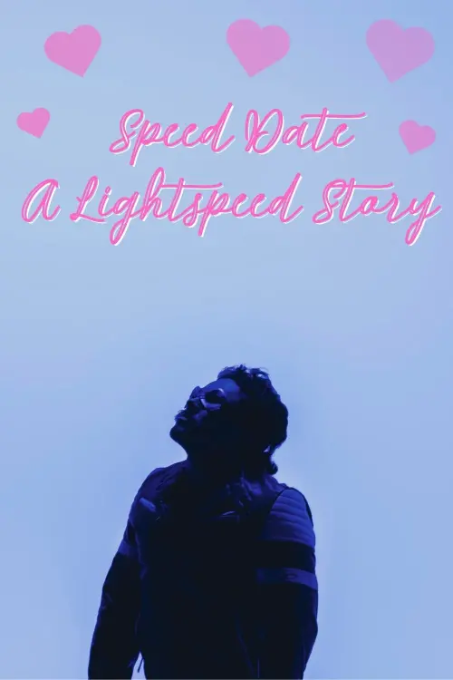 Постер до фільму "Speed Date: A Lightspeed Story"