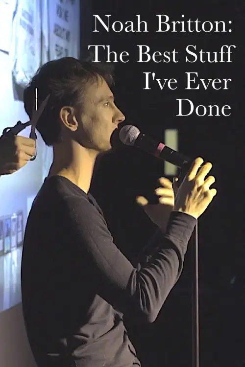 Постер до фільму "Noah Britton: The Best Stuff I