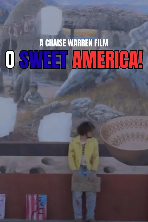 Постер до фільму "O SWEET AMERICA!"